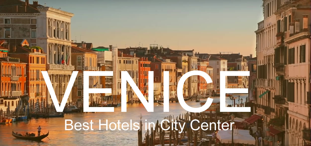 Best 5-Star Luxury Hotels in Venice Booking and Location